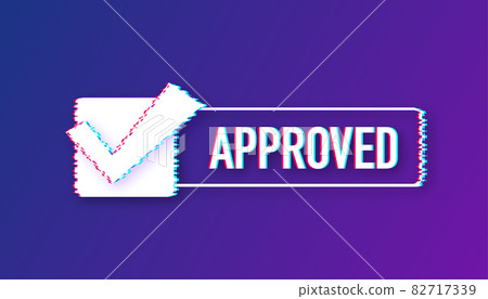Approved glitch style medal. Round stamp for approved and tested product, software and services. Vector stock illustration. Approved glitch style medal. Round stamp for approved and tested product, software and services. Vector stock illustration. 82717339