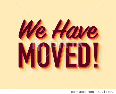 We have Moved text in retro style. Vector illustration. 82717409