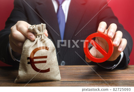 The man refuses to give out euro money bag. Refusal to provide a loan mortgage, bad credit history. Financial difficulties. Asset freeze seizure. Lobbying. Economic sanctions, confiscation of funds. The man refuses to give out euro money bag. Refusal to provide a loan mortgage, bad credit history. Financial difficulties. Asset freeze seizure. Lobbying. Economic sanctions, confiscation of funds. 82725093