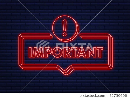 Banner with important. Red attention sign icon. Label neon icon. Important information banner. Alert icon. Vector stock illustration. 82730606