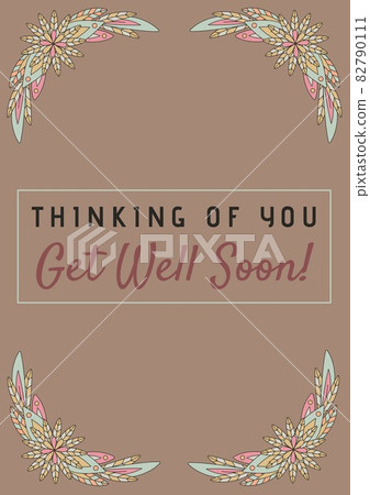 Thinking of you get well soon text in frame with illustration of flowers on brown background 82790111