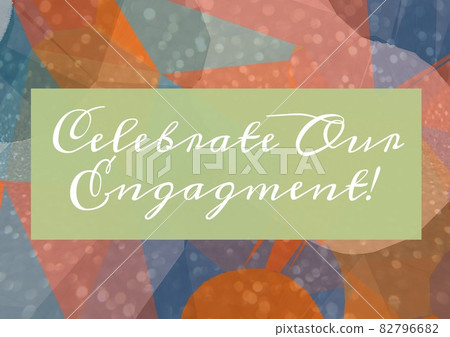 Celebrate our engagement over green banner against abstract shapes and glowing spots of light 82796682