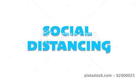 Social distancing text dissolving against white background 82800025
