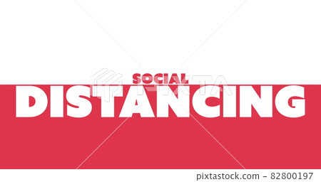 Social distancing text moving against white and red background 82800197