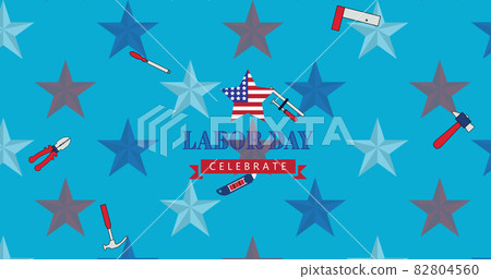 Image of labor day celebrate text over tools and american flag stars 82804560