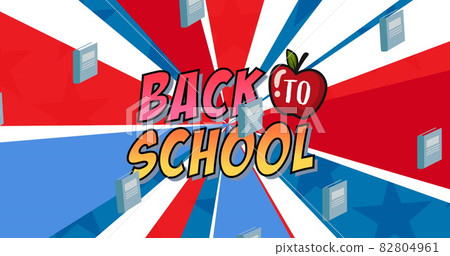 Image of back to school text over school items icons on blue red and white background Image of back to school text over school items icons on blue red and white background 82804961