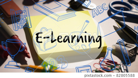 Image of e-learning text over school items icons and desk Image of e-learning text over school items icons and desk 82805588