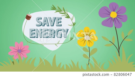 Composition of save energy text and plant and plug logo with flowers on green background Composition of save energy text and plant and plug logo with flowers on green background 82806047