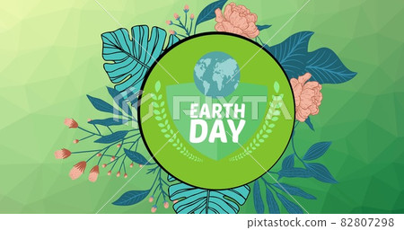 Composition of earth day text and globe logo with leaves and flowers on green background 82807298
