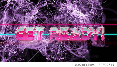 Image of get ready text in pink metallic letters over explosion of purple light trails Image of get ready text in pink metallic letters over explosion of purple light trails 82809745