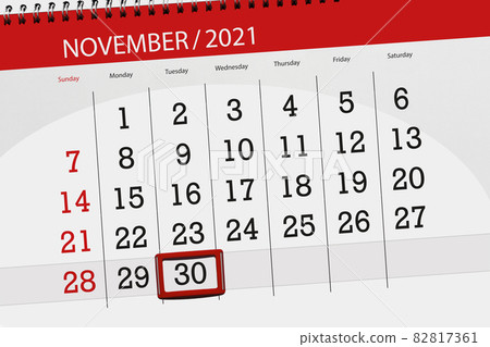 Calendar planner for the month november 2021, deadline day, 30, tuesday Calendar planner for the month november 2021, deadline day, 30, tuesday 82817361