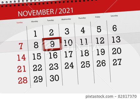 Calendar planner for the month november 2021, deadline day, 9, tuesday Calendar planner for the month november 2021, deadline day, 9, tuesday 82817370