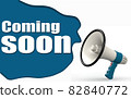 Coming soon word with megaphone 82840772