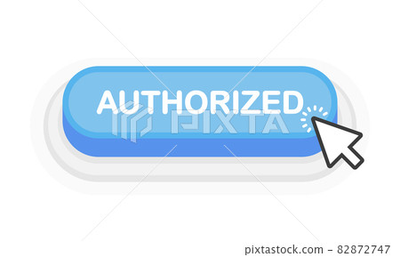 Authorized button vector object. 3d design element for template. Vector illustration. Authorized button vector object. 3d design element for template. Vector illustration. 82872747