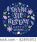 Have a beautiful Saturday. Vector lettering quote. Hand-drawn text for card, poster, banner, t-shirt, or packaging design. 82891051