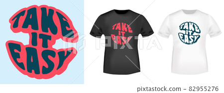 Take It Easy quote for t-shirt stamp, tee print, applique, badge, label clothing, or other printing products. Vector illustration 82955276