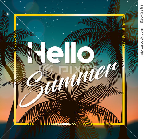 Hello Summer sign, With coconut trees at evening, suitable for Summer Holiday and Beach Party. Vector Illustration Hello Summer sign, With coconut trees at evening, suitable for Summer Holiday and Beach Party. Vector Illustration 83045268