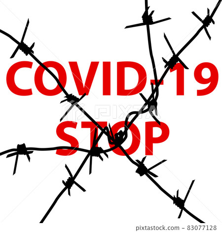 Stop coronavirus SARS Covid behind barbed wire on a white background 83077128