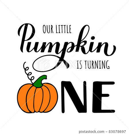 Little Pumpkin is turning one calligraphy hand lettering with cute cartoon pumpkin. Fall baby first birthday decorations. Autumn quote. Vector template for poster, sign, invitation, etc Little Pumpkin is turning one calligraphy hand lettering with cute cartoon pumpkin. Fall baby first birthday decorations. Autumn quote. Vector template for poster, sign, invitation, etc 83078697