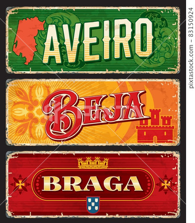 Aveiro, Braga, Beja portuguese province vector plates and tin signs. Districts of Portugal, metal rusty plates and tin signs with city tagline, flags and travel or tourism landmarks 83150924