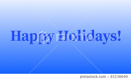 Happy Holidays Happy Holidays Text Material Year-end Background Wallpaper Message Card 83236640