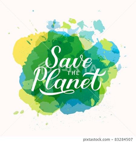 Save the Planet calligraphy lettering on colorful watercolor stains background. Eco and environment motivational poster. Earth day vector illustration. Template for banner, logo design, flyer, etc. Save the Planet calligraphy lettering on colorful watercolor stains background. Eco and environment motivational poster. Earth day vector illustration. Template for banner, logo design, flyer, etc. 83284507