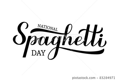 National Spaghetti Day calligraphy hand lettering isolated on white background. Easy to edit vector template for logo design, banner, typography poster, flyer, sticker, bar or restaurant menu, etc. 83284971