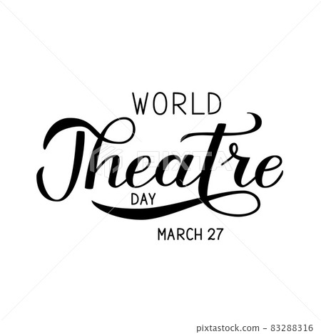 World theatre day hand lettering. Vector illustration. Easy to edit template for greeting card, party invitation, banner, poster, flyer, sign, sticker, etc. 83288316