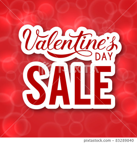 Valentine s Day Sale banner. Calligraphy hand lettering on red blurred bokeh background. Easy to edit vector template for Valentines day shop decoration, advertising poster, flyer, tag etc. 83289840