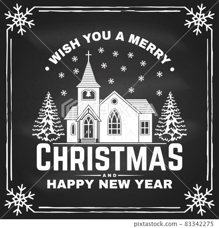 Wish you a very Merry Christmas and Happy New Year stamp, sticker, patch with Catholic Church and christmas tree. Vector on the chalkboard. Vintage design for xmas, new year emblem in retro style. 83342275