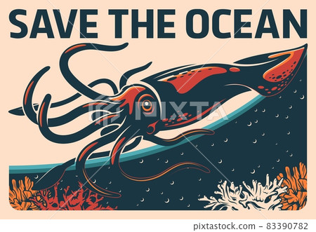 Squid in ocean water. Environment, oceanic flora and fauna species, wildlife and nature protection vintage vector poster with ocean or sea animal, squid, seabed coral reef 83390782