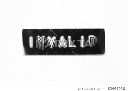 Black color banner that have embossed letter with word invalid on white paper background Black color banner that have embossed letter with word invalid on white paper background 83463938