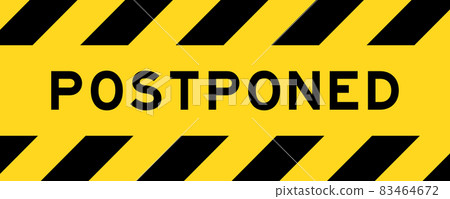 Yellow and black color with line striped label banner with word postponed 83464672