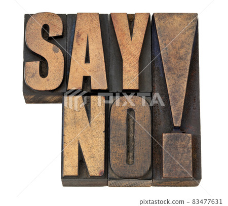 say no exclamation in wood type say no exclamation in wood type 83477631