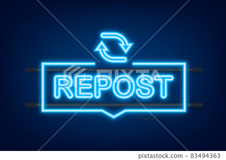 Repost neon icon. Repost label. Social media. Vector stock illustration Repost neon icon. Repost label. Social media. Vector stock illustration 83494363