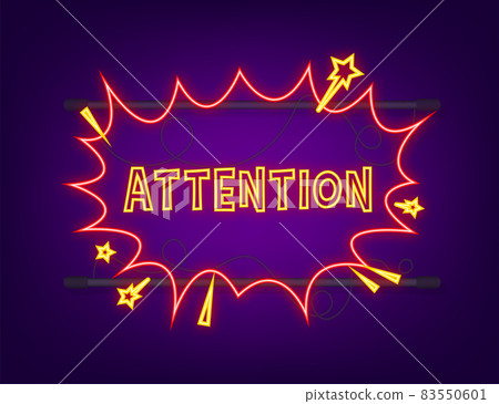 Comic speech bubbles with text attention. Neon icon. Symbol, sticker tag, special offer label, advertising badge. Vector stock illustration 83550601