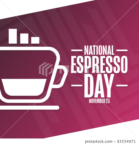 National Espresso Day. November 23. Holiday concept. Template for background, banner, card, poster National Espresso Day. November 23. Holiday concept. Template for background, banner, card, poster 83554971