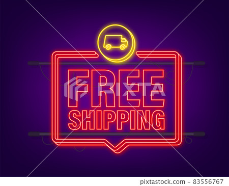 Free shipping. Neon icon. Badge with truck. Vector stock illustrtaion Free shipping. Neon icon. Badge with truck. Vector stock illustrtaion 83556767