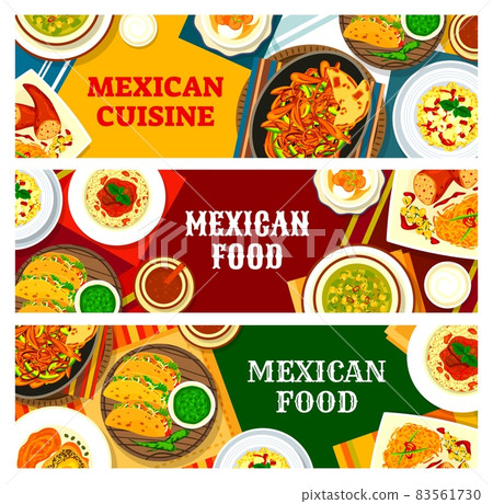 Mexican cuisine vegetable and meat food vector banners. Tacos with spice salsa sauce, fajitas, stuffed peppers and chilli con carne, avocado corn soup, chorizo pasta, beef rolls, banana cream dessert Mexican cuisine vegetable and meat food vector banners. Tacos with spice salsa sauce, fajitas, stuffed peppers and chilli con carne, avocado corn soup, chorizo pasta, beef rolls, banana cream dessert 83561730
