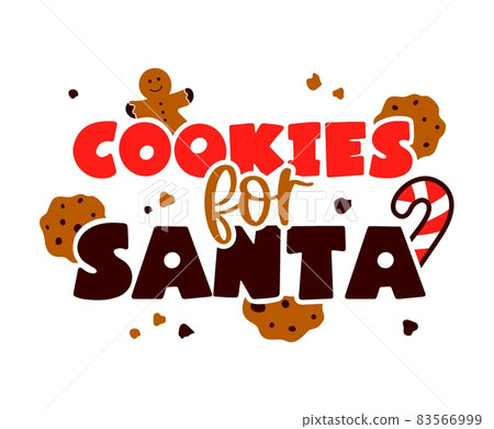 Christmas funny quote I ate Santa s cookies with biscuits. Vector illustration 83566999