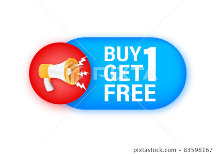 Megaphone banner, business concept with text Buy 1 Get 1 Free. Sale tag. Vector stock illustration Megaphone banner, business concept with text Buy 1 Get 1 Free. Sale tag. Vector stock illustration 83598167