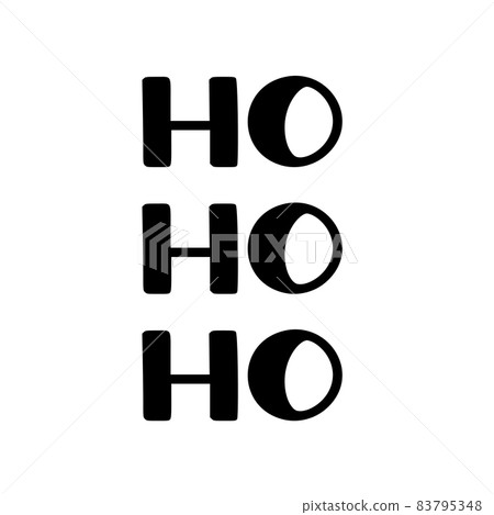 Ho Ho Ho as a Christmas Santa's quote great for Christmas cards or posters. Traditional xmas saying 83795348