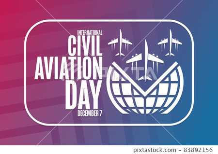 International Civil Aviation Day. December 7. Holiday concept. Template for background, banner, card 83892156
