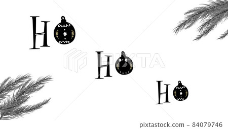 Ho, Ho, Ho text with Christmas baubles against white background Ho, Ho, Ho text with Christmas baubles against white background 84079746