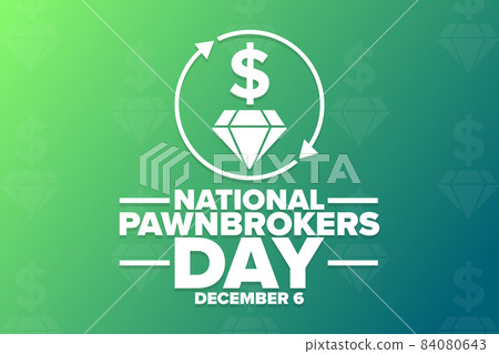 National Pawnbrokers Day. December 6. Holiday concept. Template for background, banner, card, poster 84080643