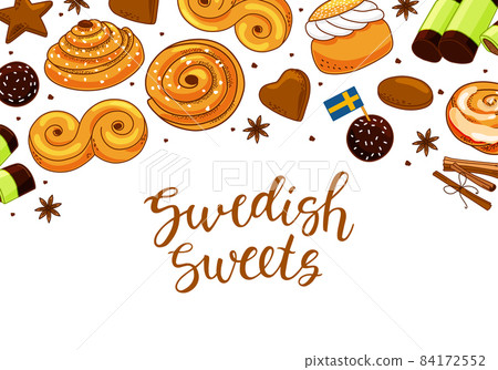 Traditional Swedish sweets background with calligraphy. Kanelbulle bun, cinnamon roll, Pepparkakor, Semla, lussekatt, dammsugare, and chokladboll. Cartoon vector illustration. 84172552