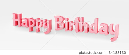 Happy Birthday calligraphic phrase on white background. 3d illustration. 84188180