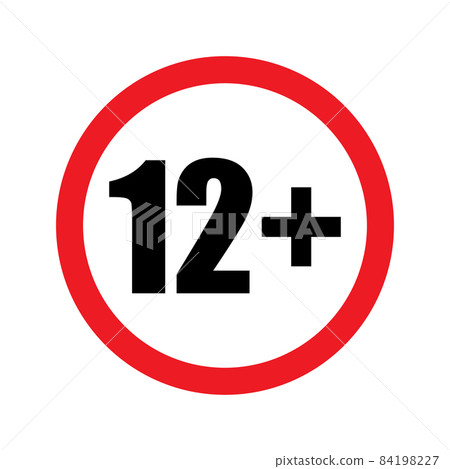 12 plus icon vector under twelve years prohibition sign, adults only for your web design, logo, infographic, UI. illustration 12 plus icon vector under twelve years prohibition sign, adults only for your web design, logo, infographic, UI. illustration 84198227