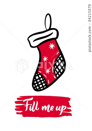 Fill me up with Christmas red sock. Winter quote. Vector illustration. Fill me up with Christmas red sock. Winter quote. Vector illustration. 84215879