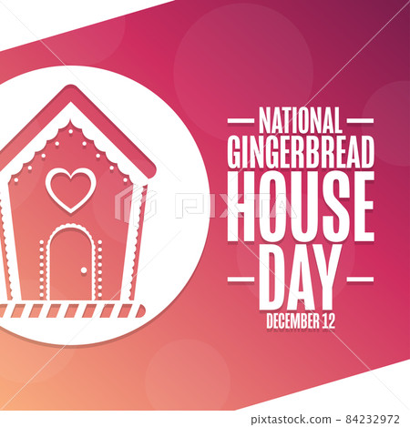 National Gingerbread House Day. December 12. Holiday concept. Template for background, banner, card 84232972